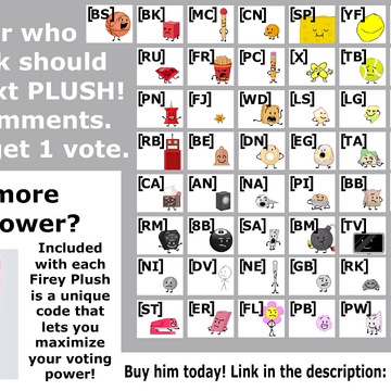 Vote For Who The Next Bfdi Plush Should Be Battle For Dream