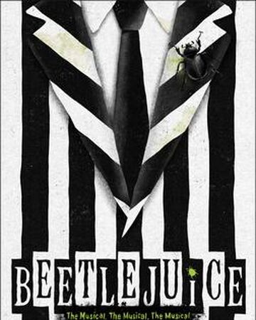 Beetlejuice The Musical The Musical The Musical Beetlejuice