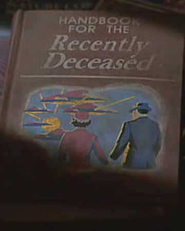 Handbook for the Recently Deceased | Beetlejuice Wiki | Fandom