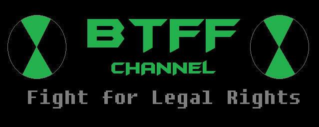 BTFF Channel Fight For Legal Rights