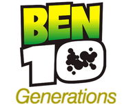 Ben 10: Generations | Ben 10 Fan Fiction Wiki | FANDOM powered by Wikia