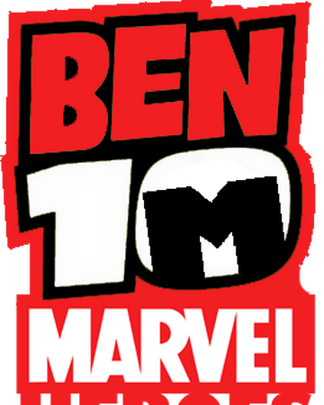 ben 10 marvel heroes ben 10 fan