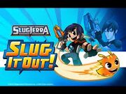 Slug It Out