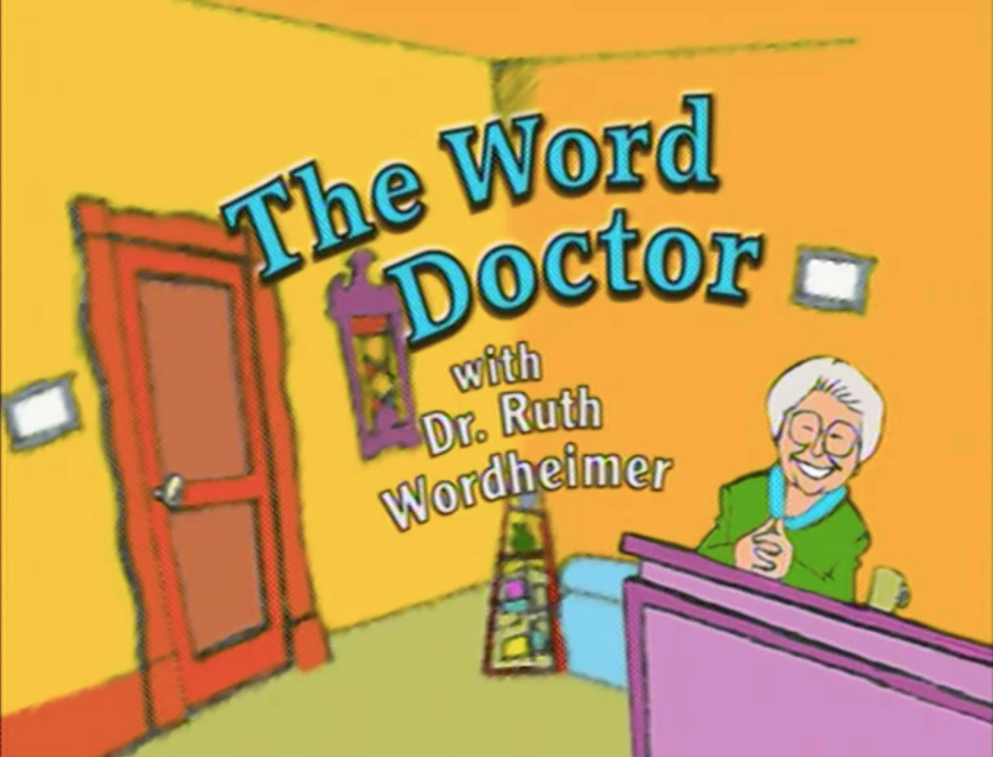 The Word Doctor with Dr. Ruth Wordheimer Between the Lions Wiki Fandom