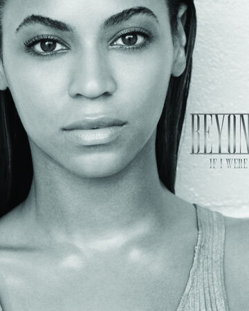If I Were A Boy Beyonce Wiki Fandom