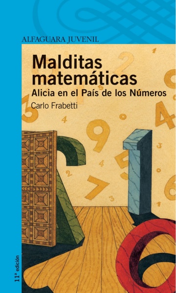 Malditas matemáticas. Alicia en el País de los Números ...