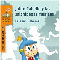 Julito Cabello Y Las Salchipapas Magicas Biblioteca Virtual