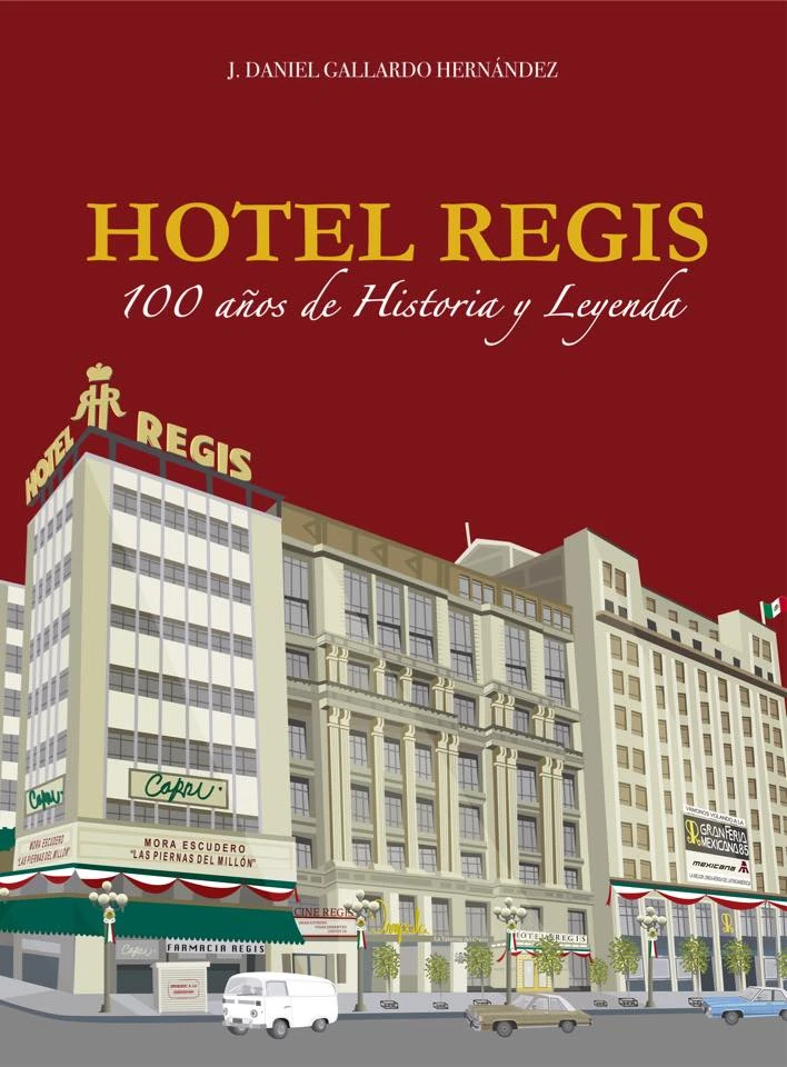 Hotel Regis, 100 años de historia