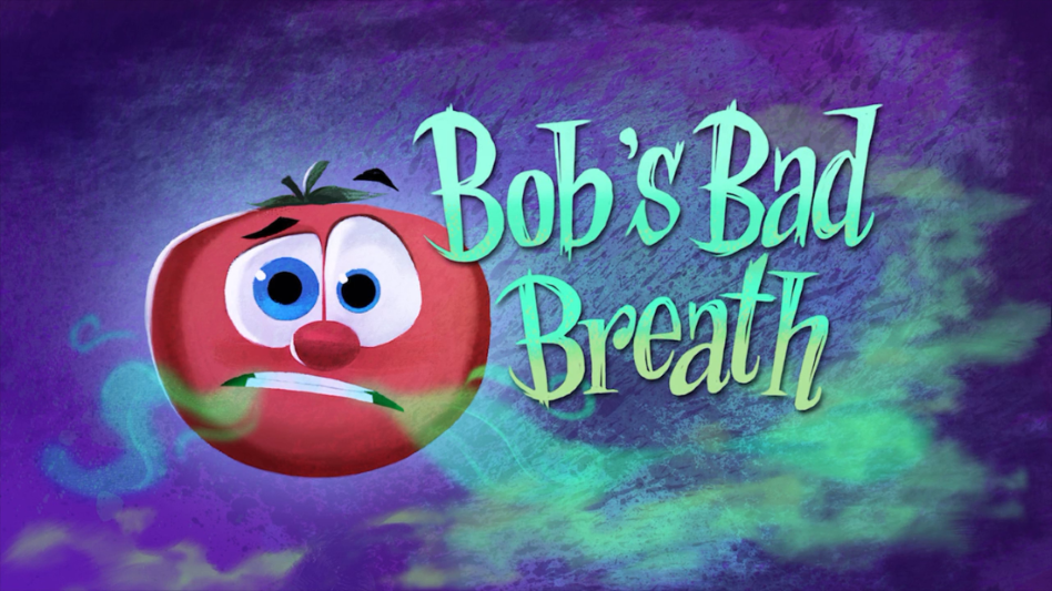 Bob's Bad Breath/Transcript | Big Idea Wiki | Fandom