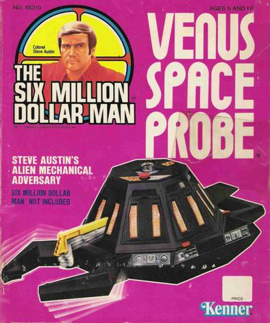 The Venuse Probe Was A Toy In The Kenner Line Of Officially Licensed Six Million Dollar Man Products It Was Billed As Steve Austins Alien Mechanical The Venuse Probe Was A Toy In The Kenner Line Of Officially Licensed Six Million Dollar Man Products It Was Billed As Steve Austins Alien Mechanical