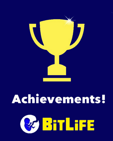 Achievements Bitlife Life Simulator Wiki Fandom