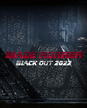 Blade Runner Black Out 2022 Off World The Blade Runner Wiki