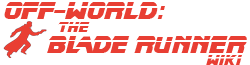 Off-world: The Blade Runner Wiki