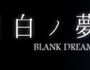 Blank dream Blank dream