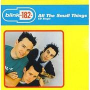 220px-Blink-182 - All the Small Things cover