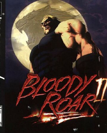 Bloody Roar 2 Bloody Roar Wiki Fandom