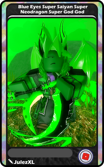 Blue Eyes Super Saiyan Super Neodragon God God Blox Cards Wikia Fandom