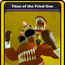 Titan Of The Fried One Blox Cards Wikia Fandom
