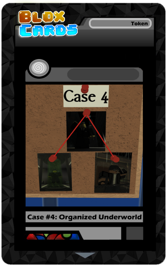 Case 4 Organized Underworld Blox Cards Wikia Fandom