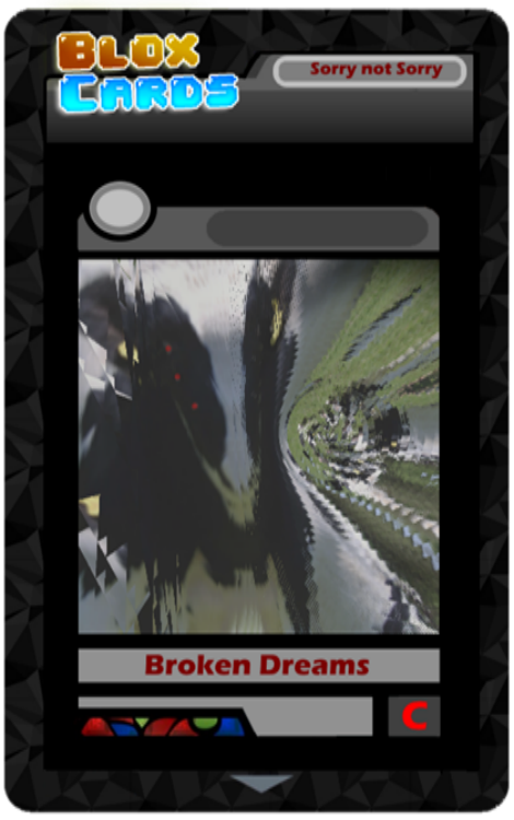 Broken Dreams Blox Cards Wikia Fandom Powered By Wikia - about broken dreams