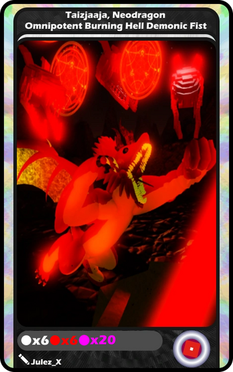 Taizjaaja Neodragon Omnipotent Burning Hell Demonic Fist Blox Cards Wikia Fandom