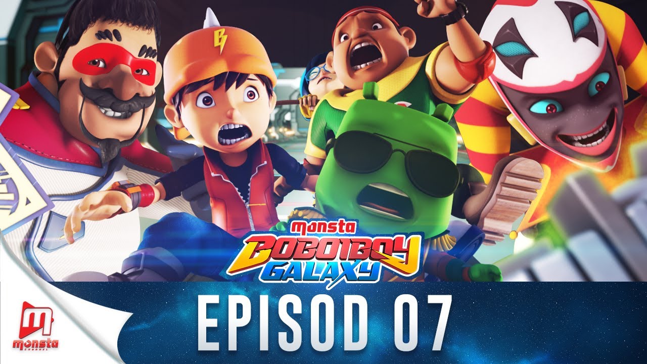  Galaxy  Episod 7  BoBoiBoy  Wiki FANDOM powered by Wikia