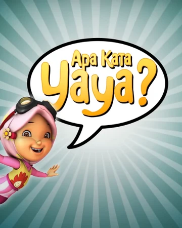 What Yaya Says Boboiboy Wiki Fandom