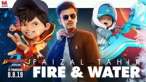 Video - BoBoiBoy Movie 2 OST Fire & Water - Faizal Tahir ...