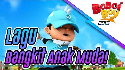 Bangkit Anak  Muda Boboiboy  Wiki FANDOM powered by Wikia