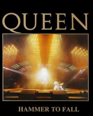 Hammer To Fall Queen Wiki Fandom