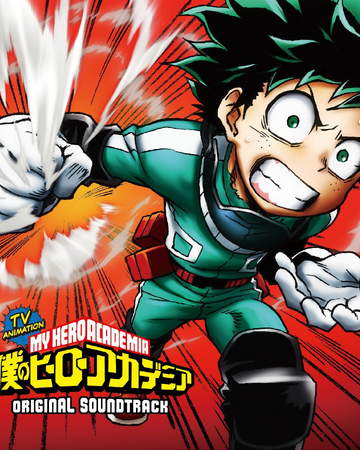 My Hero Academia Original Soundtrack My Hero Academia Wiki Fandom