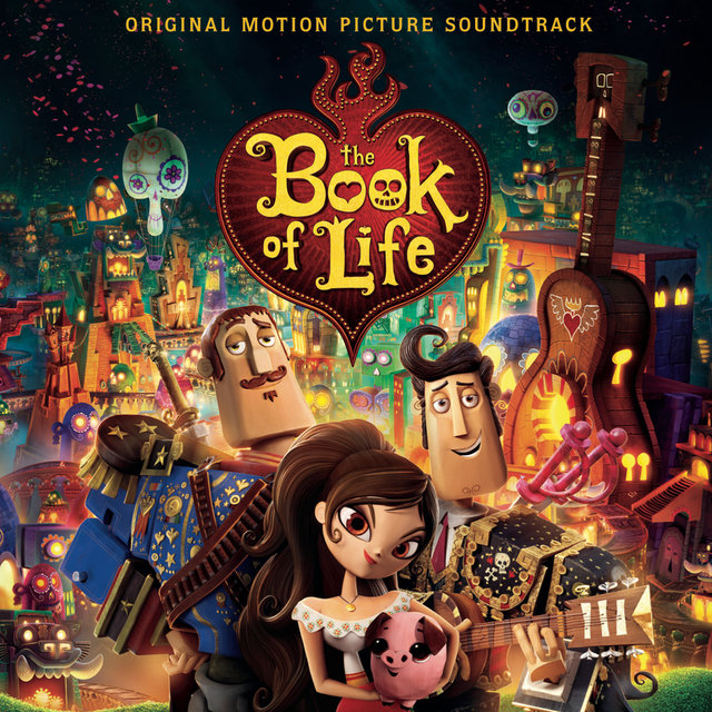 The Book Of Life Original Motion Picture Soundtrack The Book Of Life Wiki Fandom Powered