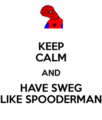 File:Keep-calm-and-have-sweg-like-spooderman-2.png