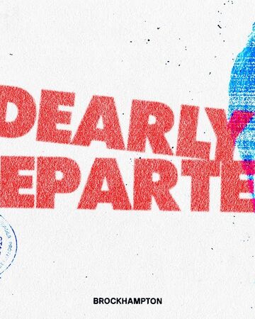 Dearly Departed Brockhampton Wiki Fandom