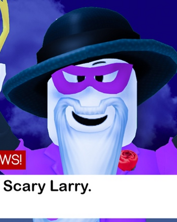 Scary Larry Roblox Game