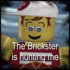 The Brickster Is Hunting Me Brick Hill Myths Wiki Fandom - lego island shirt roblox