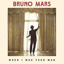 When I Was Your Man Bruno Mars Wiki Fandom