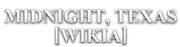 Midnight, Texas Wiki-wordmark