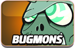 Bugmons