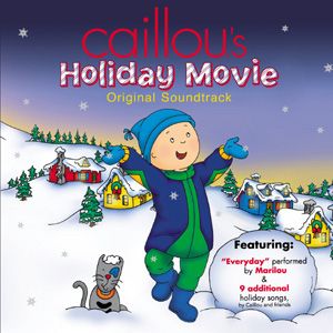 Caillou's Holiday Movie Soundtrack