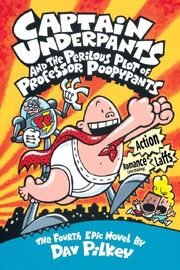 Captain Underpants and the Perilous Plot of Professor Poopypants ...