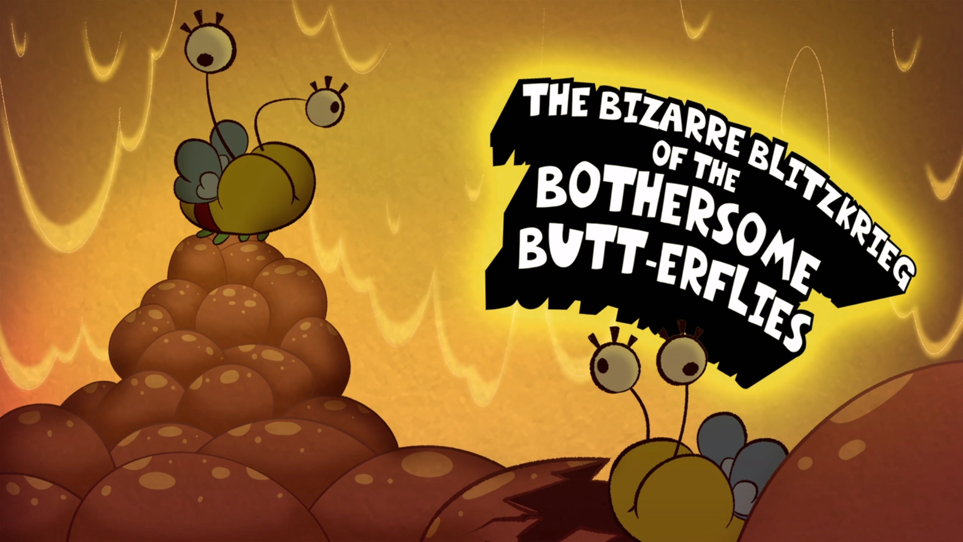 The Bizarre Blitzkrieg Of The Bothersome Butt Erflies Captain