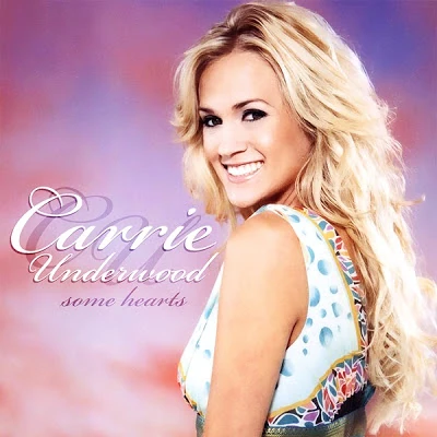 Some Hearts (song) Carrie Underwood Wiki Fandom