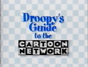 Droopy's Guide to the Cartoon Network