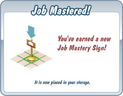 Job mastered
