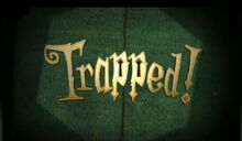Trapped!