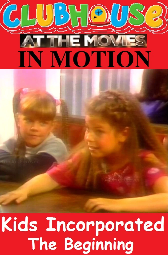 Clubhouse At The Movies In Motion Kids Incorporated The Beginning