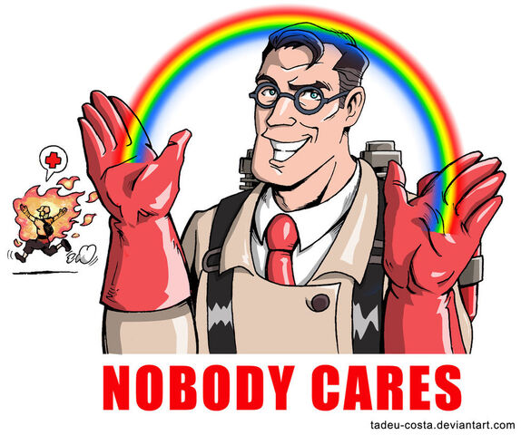 File:Medic Meme-Nobody cares-.jpg