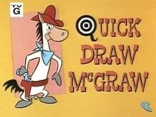 Quick draw mcgraw-show