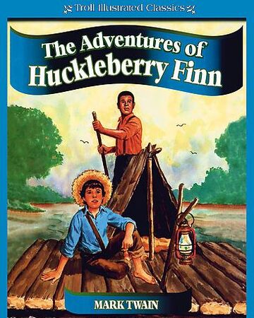 The Adventures Of Huckleberry Finn Children S Books Wiki Fandom